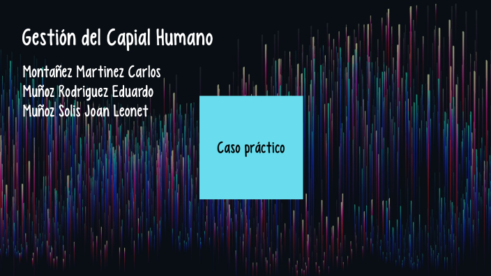 Gestión del Capial Humano by Carlos Montañez on Prezi