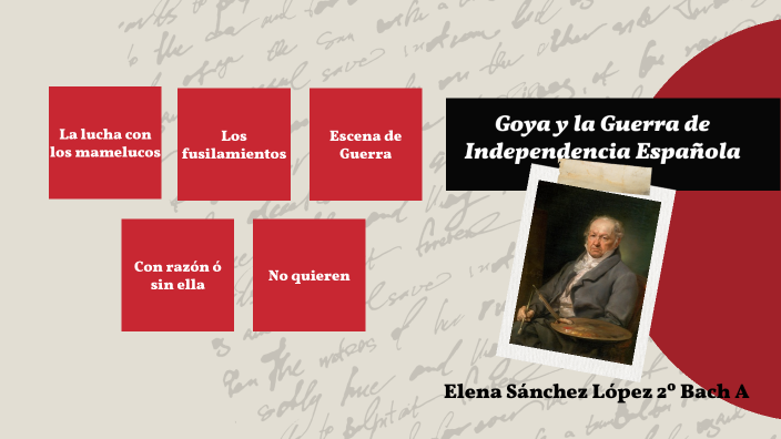 Goya y la Guerra de Independencia Española by Elena Sánchez López on Prezi
