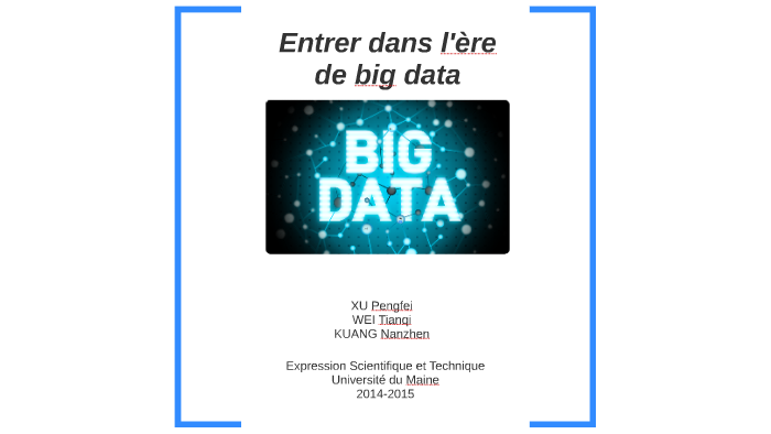 Entrer dans l'ère de big data by on Prezi