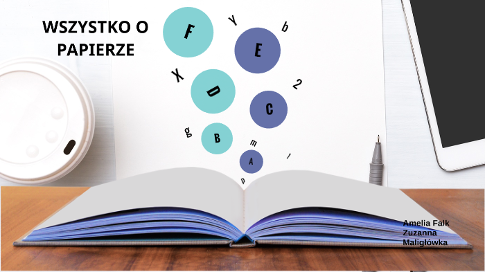 Wszystko o papierze by Amelia Falk on Prezi