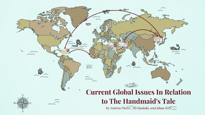 Current Global Issues In Relation To The Handmaid S Tale By Maria Jose Heshiki De Las Casas On Prezi Next