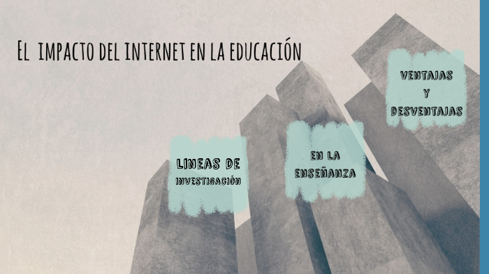 El Impacto Del Internet En La Educacion Tesis
