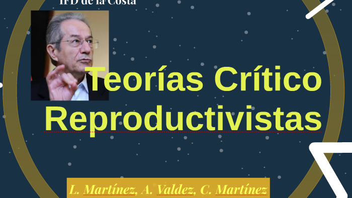 Teorías Crítico Reproductivistas By Noel Martínez On Prezi