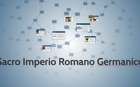 Sacro Imperio Romano Germanico by Juan Diego Rodriguez Leon on Prezi