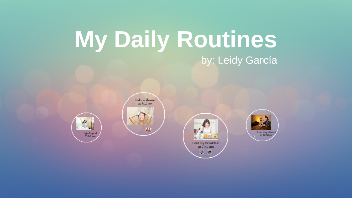 My Daily Routines by Leidy Viviana García González on Prezi