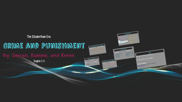 Crime And Punishment The Elizabethan Era By Simran Thind On Prezi Crime And Punishment The Elizabethan Era By Simran Thind On Prezi