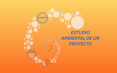 ESTUDIO AMBIENTAL DE UN PROYECTO by Tatiana Jaramillo on Prezi