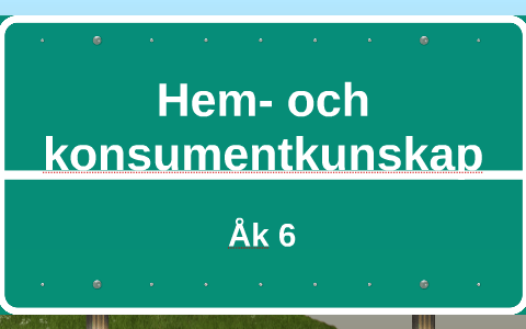 Hem- Och Konsumentkunskap By On Prezi