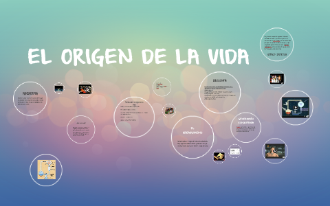 EL ORIGEN DE LA VIDA by Laura Orrego on Prezi