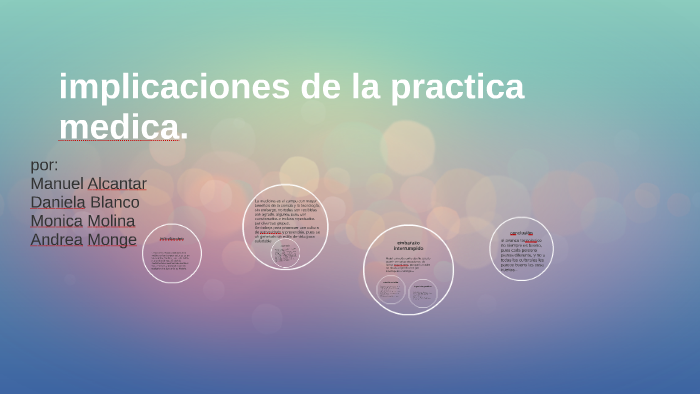 Implicaciones De La Practica Medica. By Monica Molina On Prezi