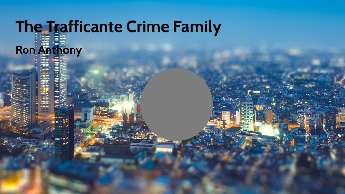The Trafficante Crime Family By Ronald Anthony On Prezi The Trafficante Crime Family By Ronald Anthony On Prezi
