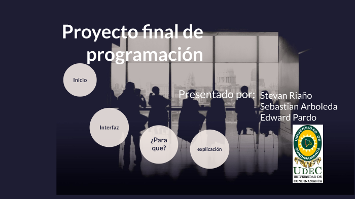 Proyecto final programación by Stevan David Riaño on Prezi