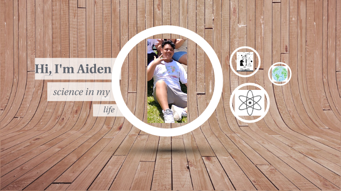 science in my life by Aiden T. on Prezi