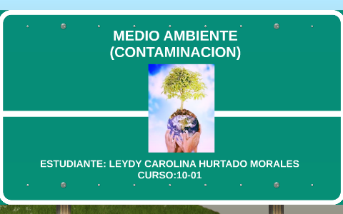 MEDIO AMBIENTE by Leydy hurtado on Prezi