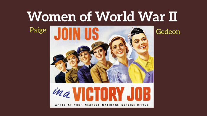 Women of World War II by Paige Gedeon on Prezi