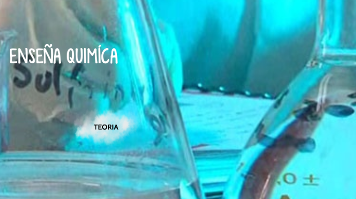 Enseña quimica by nuria idaly delgado bautista on Prezi