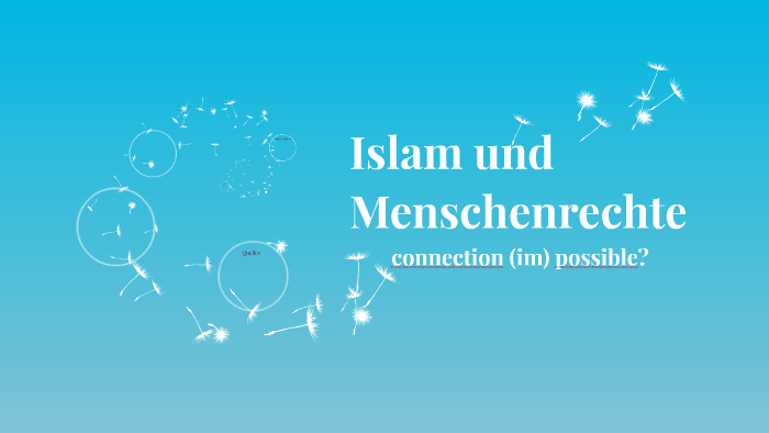 Islam und Menschenrechte by Antanuri on Prezi