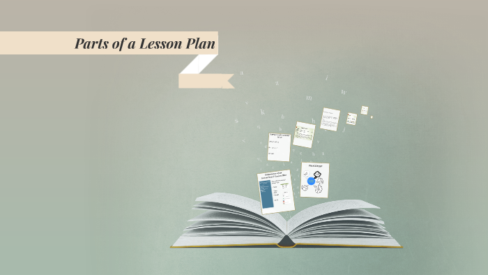 Lesson Parts Design Parts of a Lesson Plan by Arnold Campued on Prezi