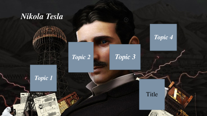 Nikola Tesla by Edgar Chan on Prezi