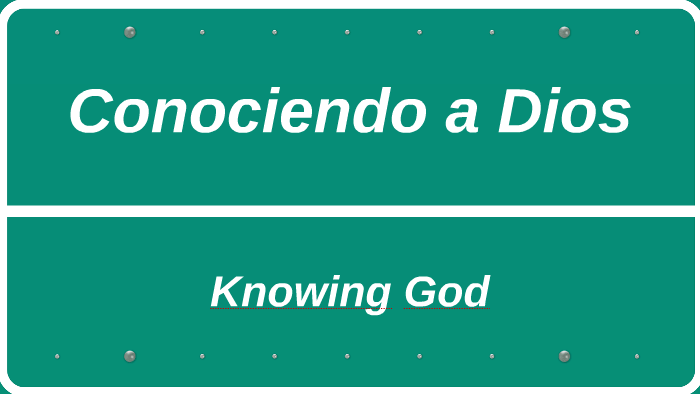 Conociendo a Dios by Cristian Rojas on Prezi