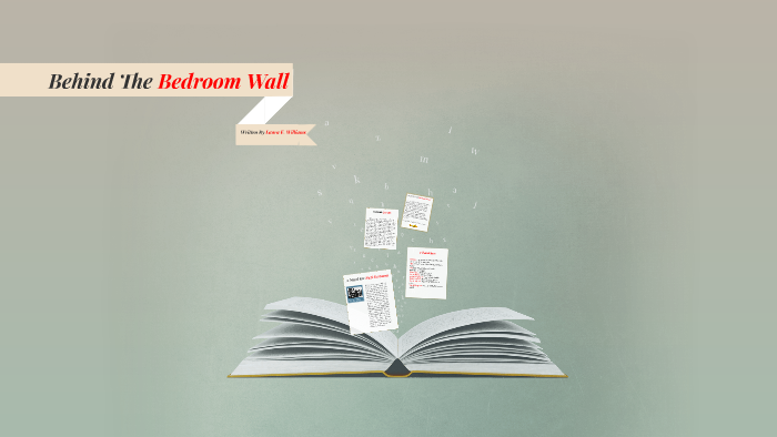 Behind The Bedroom Wall By Katie Heikura On Prezi