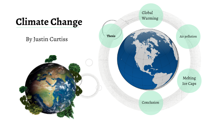 Climate Change by Justin Curtiss on Prezi