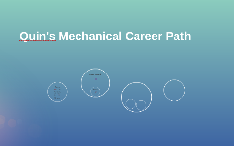 Quin's Mechanical Career Path by Quin Long