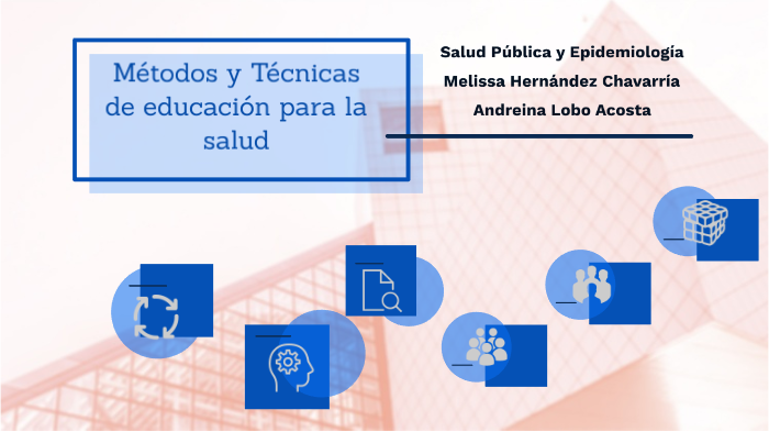 Métodos y técnicas de educación para la salud by melissa Hernandez