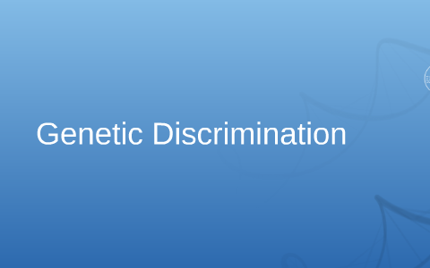 genetic discrimination case study