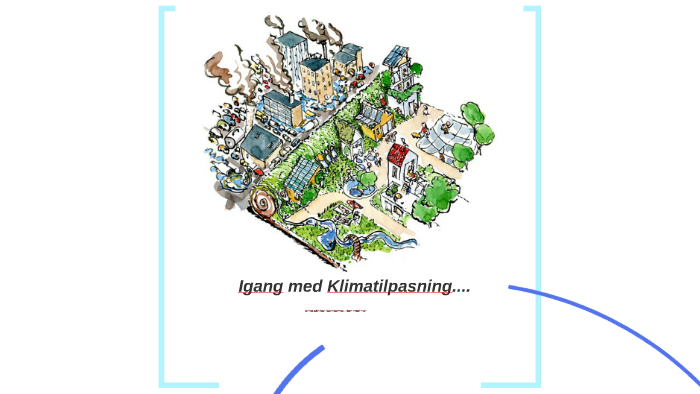 Igang Med Klimatilpasning.... By Martin Sørensen