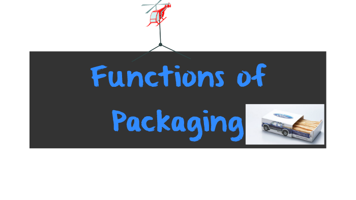 functions-of-packaging-by-tahsin-shaikh