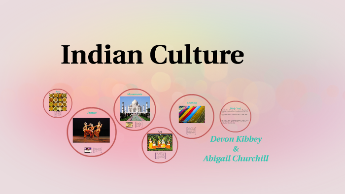 Indian Culture by abigail churchill on Prezi