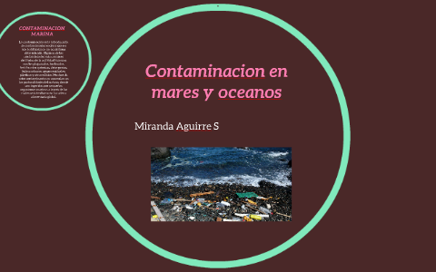 Contaminacion en mares y oceanos by Miranda Sanchez