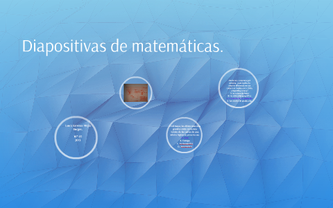 Diapositivas de matemáticas. by Laura Mejia Burgos on Prezi