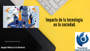 Impacto De La Tecnología En La Sociedad By ANGELA MELISA CRUZ RAMIREZ ...