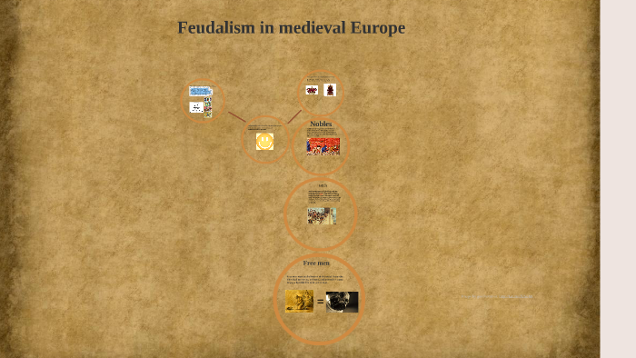 Feudalism in medieval Europe by Eric Da Silva on Prezi