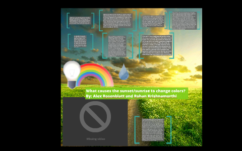 What causes the sunset/sunrise to change colors? by Alex Rosenblatt