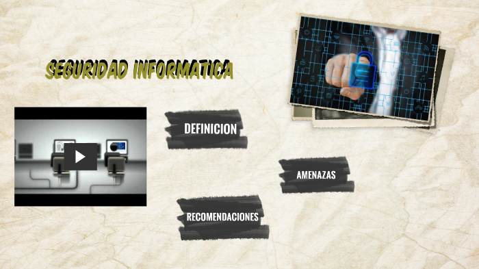 SEGURIDAD INFORMATICA by Genesis Zambrano Rendon on Prezi