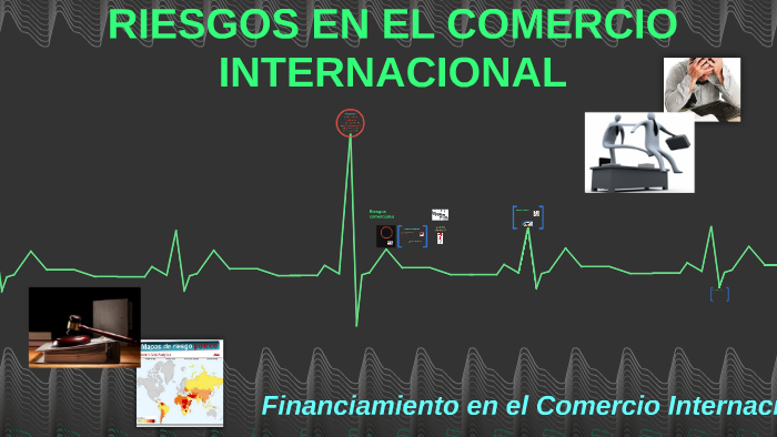 Riesgos En El Comercio Internacional By Claudia Ramos On Prezi 9993
