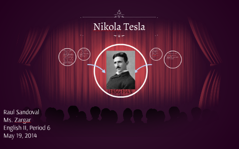 Nikola Tesla by Raul Sandoval on Prezi