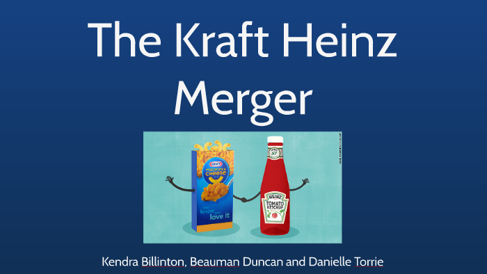 The Kraft Heinz Merger By Kendra Billinton On Prezi