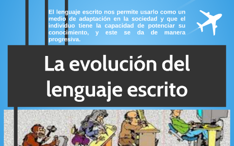 La evolución del lenguaje escrito by Estefania Rocha on Prezi