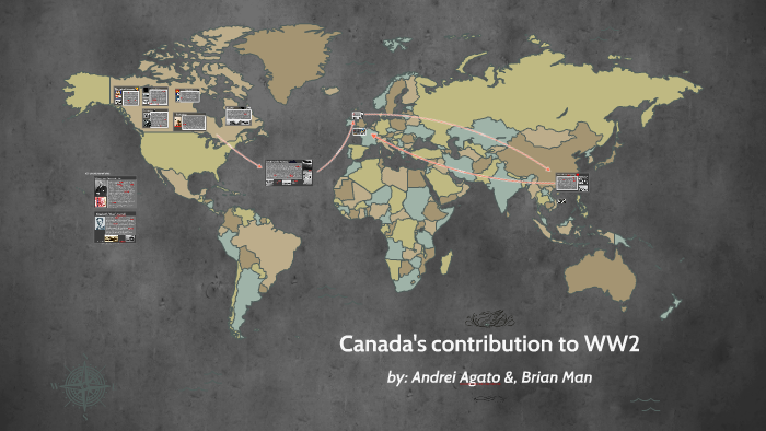 CANADA S CONTRIBUTION TO WW2 By Andrei Agato