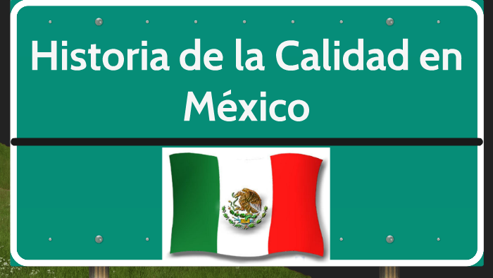 Antecedentes de la calidad en México.