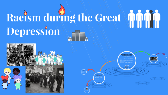 Racism during the Great Depression by Dylan Akume on Prezi