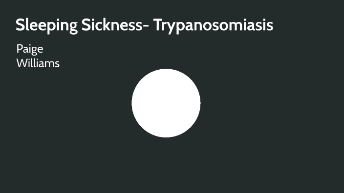Sleeping Sickness by Paige Williams on Prezi
