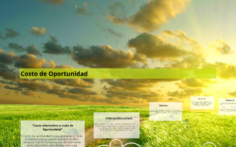 Costo de Oportunidad by Liliana Franco on Prezi