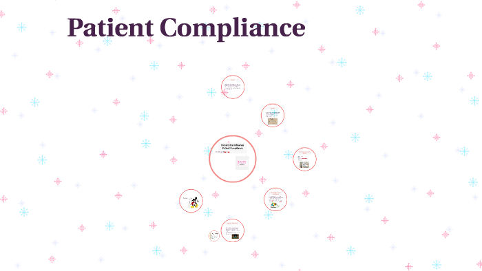 Factors that influence Patient Compliance by Allison Ridgeway on Prezi