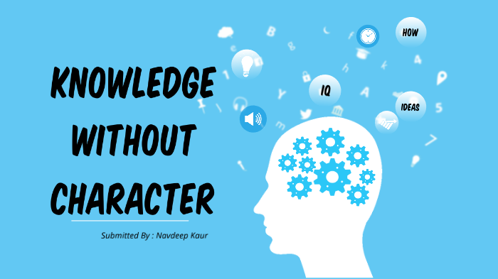 knowledge without character is dangerous essay