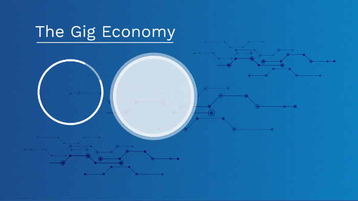 The Gig Economy by Claire Hollingsworth on Prezi